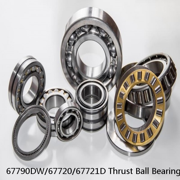 67790DW/67720/67721D Thrust Ball Bearings