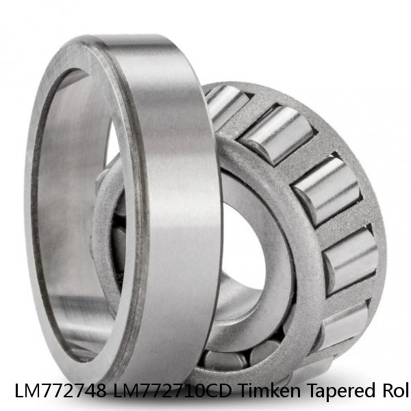 LM772748 LM772710CD Timken Tapered Roller Bearings