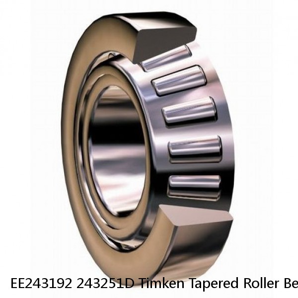 EE243192 243251D Timken Tapered Roller Bearings